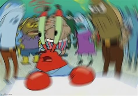 Mr krabs blur meme - A Mr Krabs Blur Meme meme. Caption your own images or memes with our Meme Generator. Create. Make a Meme Make a GIF Make a Chart Make a Demotivational